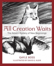 Cover art for All Creation Waits: The Advent Mystery of New Beginnings