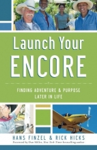 Cover art for Launch Your Encore: Finding Adventure and Purpose Later in Life