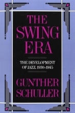 Cover art for The Swing Era: The Development of Jazz, 1930-1945 (The History of Jazz)