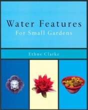 Cover art for Water Features for Small Gardens