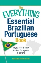Cover art for The Everything Essential Brazilian Portuguese Book: All You Need to Learn Brazilian Portuguese in No Time!