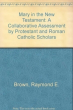 Cover art for Mary in the New Testament: A Collaborative Assessment by Protestant and Roman Catholic Scholars