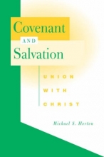 Cover art for Covenant and Salvation: Union with Christ