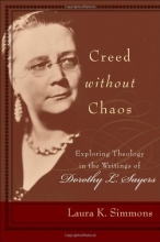 Cover art for Creed without Chaos: Exploring Theology in the Writings of Dorothy L. Sayers