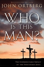 Cover art for Who Is This Man?: The Unpredictable Impact of the Inescapable Jesus