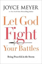 Cover art for Let God Fight Your Battles: Being Peaceful in the Storm
