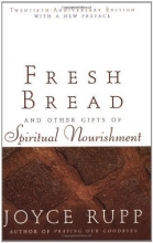 Cover art for Fresh Bread: And Other Gifts of Spiritual Nourishment