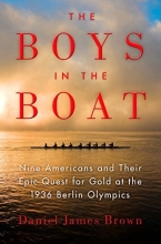 Cover art for The Boys in the Boat: Nine Americans and Their Epic Quest for Gold at the 1936 Berlin Olympics