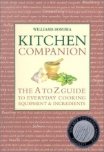 Cover art for Williams-Sonoma Kitchen Companion: The A to Z Guide to Everyday Cooking, Equipment & Ingredients (Williams-Sonoma Lifestyles)