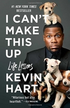 Cover art for I Can't Make This Up: Life Lessons