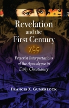 Cover art for Revelation and the First Century (Preterist Interpretations of the Apocalypse in Early Christianity)