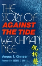 Cover art for Against the Tide: Story of Watchman Nee
