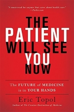 Cover art for The Patient Will See You Now: The Future of Medicine Is in Your Hands