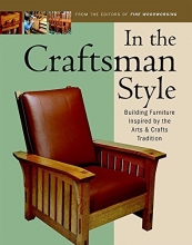 Cover art for In the Craftsman Style: Building Furniture Inspired by the Arts & Crafts T (In The Style)