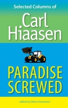 Cover art for Paradise Screwed: Selected Columns of Carl Hiaasen