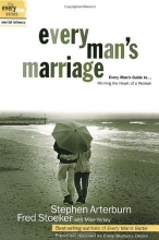 Cover art for Every Man's Marriage: An Every Man's Guide to Winning the Heart of a Woman (previously released as Every Woman's Desire)