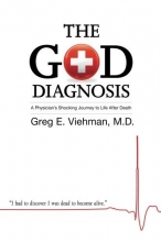 Cover art for The God Diagnosis: A Physician's Shocking Journey to Life After Death