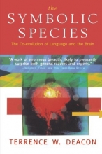 Cover art for The Symbolic Species: The Co-evolution of Language and the Brain