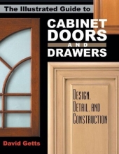 Cover art for The Illustrated Guide to Cabinet Doors and Drawers: Design, Detail, and Construction