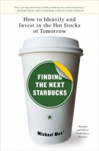 Cover art for Finding the Next Starbucks: How to Identify and Invest in the Hot Stocks of Tomorrow