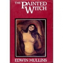Cover art for The Painted Witch: How Western Artists Have Viewed the Sexuality of Women