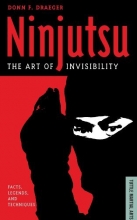 Cover art for Ninjutsu: The Art of Invisibility (Facts, Legends, and Techniques) (Tuttle Martial Arts)