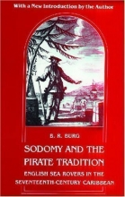 Cover art for Sodomy and the Pirate Tradition: English Sea Rovers in the Seventeenth-Century Caribbean