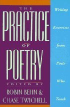 Cover art for The Practice of Poetry: Writing Exercises from Poets Who Teach