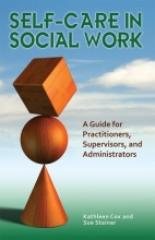 Cover art for Self-Care in Social Work: A Guide for Practitioners, Supervisors, and Administrators