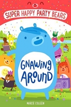 Cover art for Super Happy Party Bears: Gnawing Around