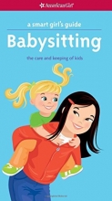 Cover art for A Smart Girl's Guide: Babysitting: The Care and Keeping of Kids (Smart Girl's Guides)