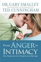 Cover art for From Anger to Intimacy: How Forgiveness Can Transform Your Marriage