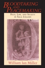 Cover art for Bloodtaking and Peacemaking: Feud, Law, and Society in Saga Iceland