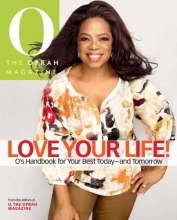 Cover art for Love Your Life: O's Handbook for Your Best Today--and Tomorrow
