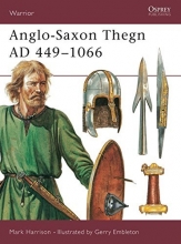 Cover art for Anglo-Saxon Thegn AD 449-1066 (Warrior)