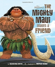 Cover art for Moana: The Mighty Maui Makes a Friend