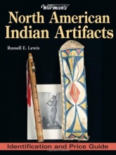 Cover art for Warman's North American Indian Artifacts: Identification and Price Guide