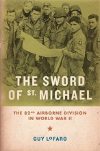 Cover art for The Sword of St. Michael: The 82nd Airborne Division in World War II
