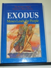 Cover art for Exodus: Moses leads the people (The Reader's Digest children's bible library)