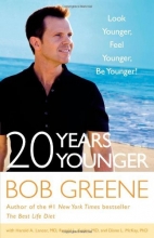Cover art for 20 Years Younger: Look Younger, Feel Younger, Be Younger!