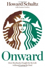 Cover art for Onward: How Starbucks Fought for Its Life without Losing Its Soul