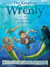 Cover art for The Secret World of Mermaids (The Kingdom of Wrenly)