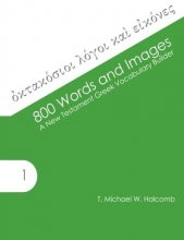 Cover art for 800 Words and Images: A New Testament Greek Vocabulary Builder (AGROS)