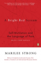 Cover art for A Bright Red Scream: Self-Mutilation and the Language of Pain