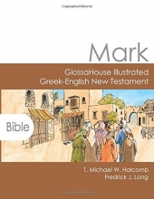 Cover art for Mark: GlossaHouse Illustrated Greek-English New Testament
