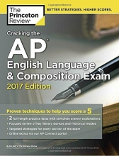 Cover art for Cracking the AP English Language & Composition Exam, 2017 Edition: Proven Techniques to Help You Score a 5 (College Test Preparation)