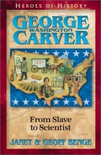 Cover art for George Washington Carver: From Slave to Scientist (Heroes of History)