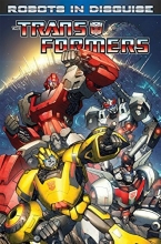 Cover art for Transformers: Robots in Disguise Volume 1