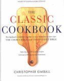 Cover art for The classic cookbook: The best of American home cooking : together in one volume, The cook's bible and The dessert bible
