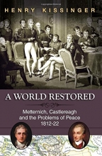 Cover art for A World Restored: Metternich, Castlereagh and the Problems of Peace, 1812-22